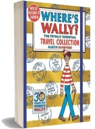 Where'S Wally? the Totally Essential Travel Collection download free [PDF and Ebook] by Martin Handford year 2018