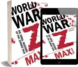 World war z: An Oral History of the Zombie Wars download free [PDF and Ebook] by Max Brooks year 2018