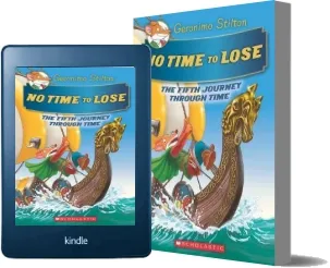 Geronimo Stilton Journey Through Time #5: No Time to Lose download free [PDF and Ebook] by Geronimo Stilton year 2018