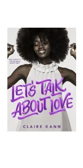 Let'S Talk About Love download free [PDF and Ebook] by Claire Kann year 2018