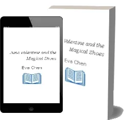 Juno Valentine and the Magical Shoes download free [PDF and Ebook] by Eva Chen year 2018