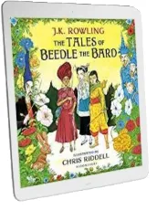 The Tales of Beedle the Bard - Illustrated Edition: A Magical Companion to the Harry Potter Stories download free [PDF and Ebook] by J. K. Rowling year 2018