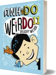 Weirdo #11: Splashy Weird! download free [PDF and Ebook] by Anh Do year 2018