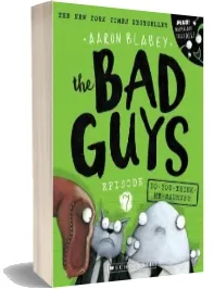 Bad Guys Episode 7: Do-You-Think-He-Saurus?! download free [PDF and Ebook] by Aaron Blabey year 2018