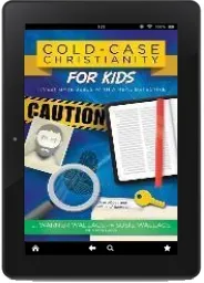 Cold-Case Christianity for Kids: Investigate Jesus With a Real Detective download free [PDF and Ebook] by Susie Wallace year 2018