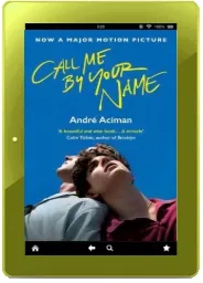 Call me by Your Name download free [PDF and Ebook] by Andre Aciman year 2018