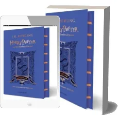 Harry Potter and the Chamber of Secrets - Ravenclaw Edition download free [PDF and Ebook] by J.K. Rowling year 2018