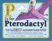 PDF P is for Pterodactyl: The Worst Alphabet Book Ever by Raj Haldar