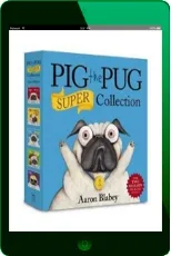Pig the pug Super Collection download free [PDF and Ebook] by Aaron Blabey year 2018