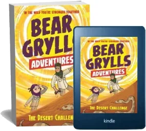 A Bear Grylls Adventure 2: The Desert Challenge: By Bestselling Author and Chief Scout Bear Grylls download free [PDF and Ebook] by Bear Grylls year 2018