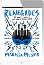 Renegades download free [PDF and Ebook] by Marissa Meyer year 2018