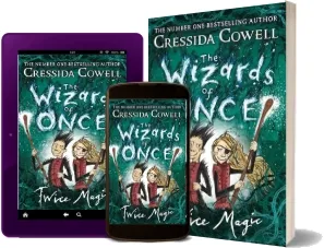The Wizards of Once: Twice Magic: Book 2 download free [PDF and Ebook] by Cressida Cowell year 2018