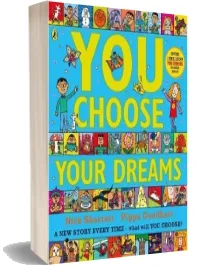 You Choose Your Dreams: Originally Published as Just Imagine download free [PDF and Ebook] by Pippa Goodhart year 2018