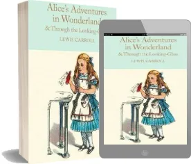 Alice'S Adventures in Wonderland & Through the Looking-Glass: And What Alice Found There download free [PDF and Ebook] by Lewis Carroll year 2018