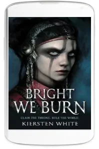 Bright we Burn download free [PDF and Ebook] by Kiersten White year 2018
