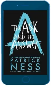 The ask and the Answer download free [PDF and Ebook] by Patrick Ness year 2018