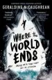 PDF Where the World Ends by Geraldine Mccaughrean