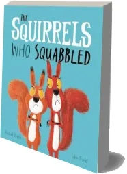 The Squirrels who Squabbled download free [PDF and Ebook] by Rachel Bright year 2018