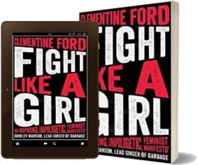Fight Like a Girl download free [PDF and Ebook] by Clementine Ford year 2018