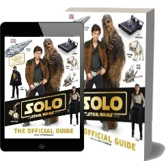 Solo a Star Wars Story the Official Guide download free [PDF and Ebook] by Pablo Hidalgo year 2018
