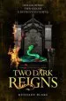 PDF Two Dark Reigns by Kendare Blake