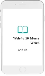 Weirdo #10: Messy Weird! download free [PDF and Ebook] by Anh Do year 2018