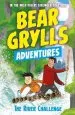 PDF A Bear Grylls Adventure 5: The River Challenge by Bear Grylls