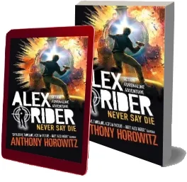 Never say die download free [PDF and Ebook] by Anthony Horowitz year 2019