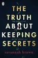 PDF The Truth About Keeping Secrets by Savannah Brown